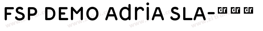 FSP DEMO Adria Sla字体转换 FSP DEMO Adria Sla字体转换